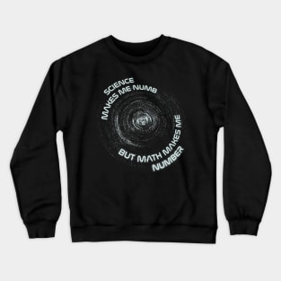 Math Makes Me Number Crewneck Sweatshirt